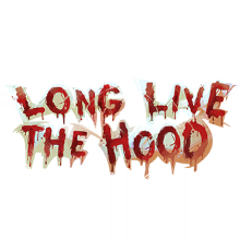 LONG LIVE THE HOOD